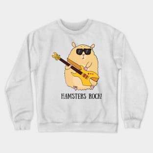 Hamsters Rock, Funny Cute Pet Hamster Crewneck Sweatshirt